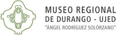 Museo Regional de Durango-UJED